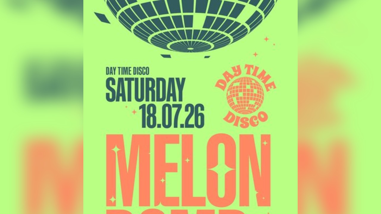 Day Time Disco: Melon Bomb