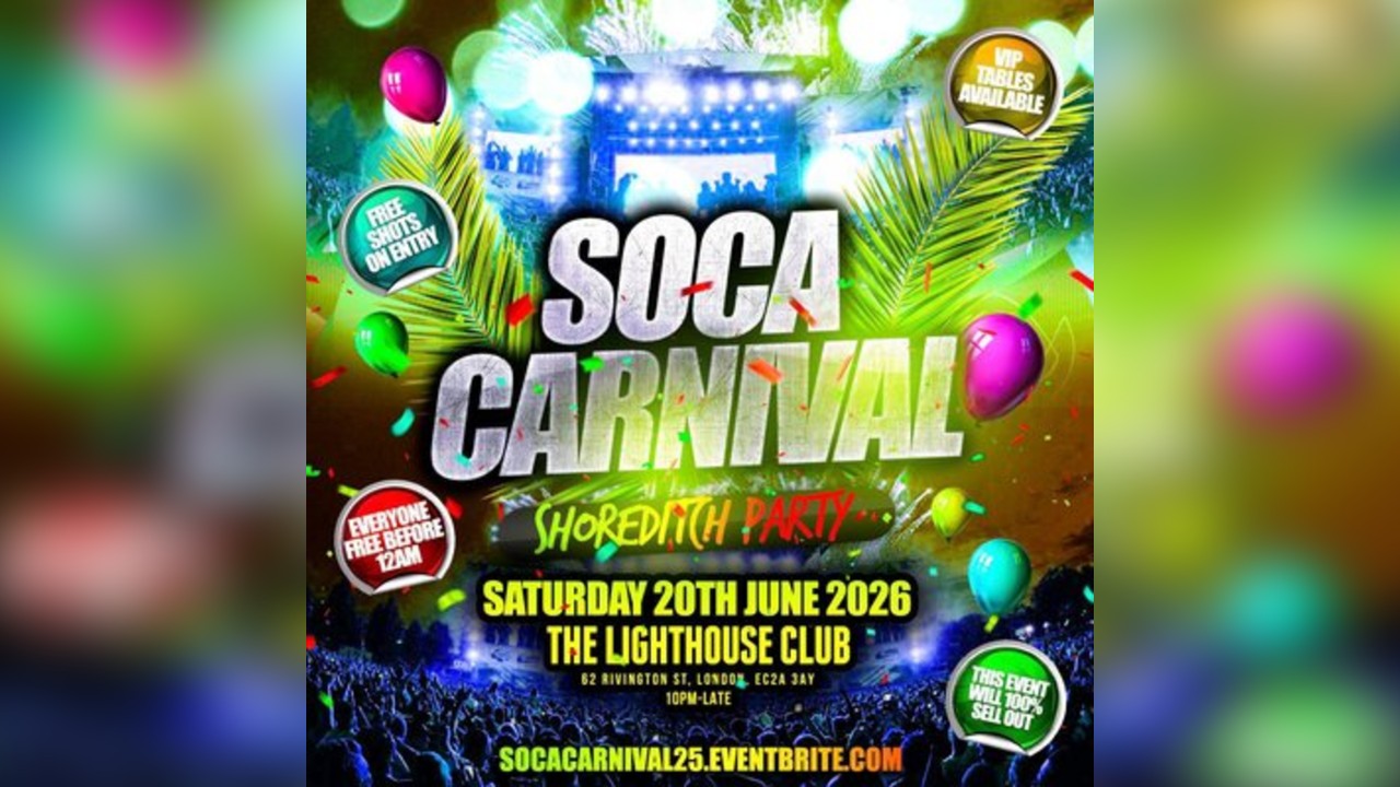 Soca Carnival - Shoreditch Party - Everyone Free Before 12AM
