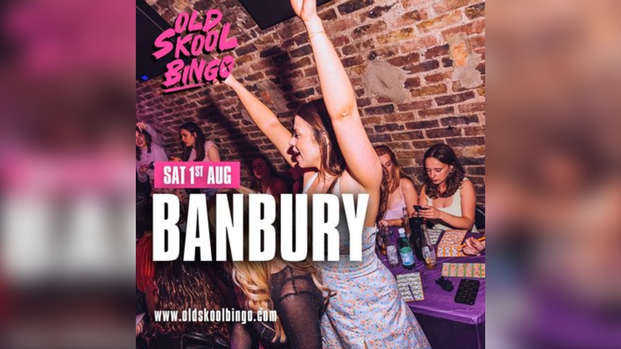 Old Skool Bingo Sat 1st August Banbury