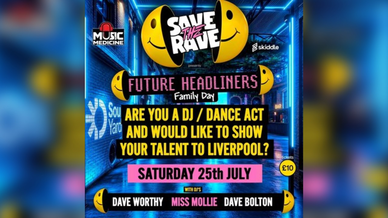 Save The Rave X Future Headliners Liverpool