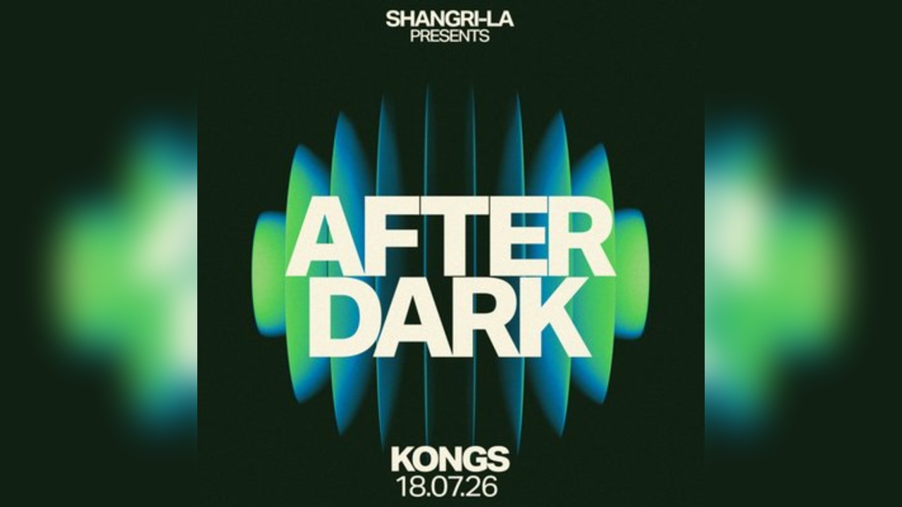 Shangri-La Presents: After Dark