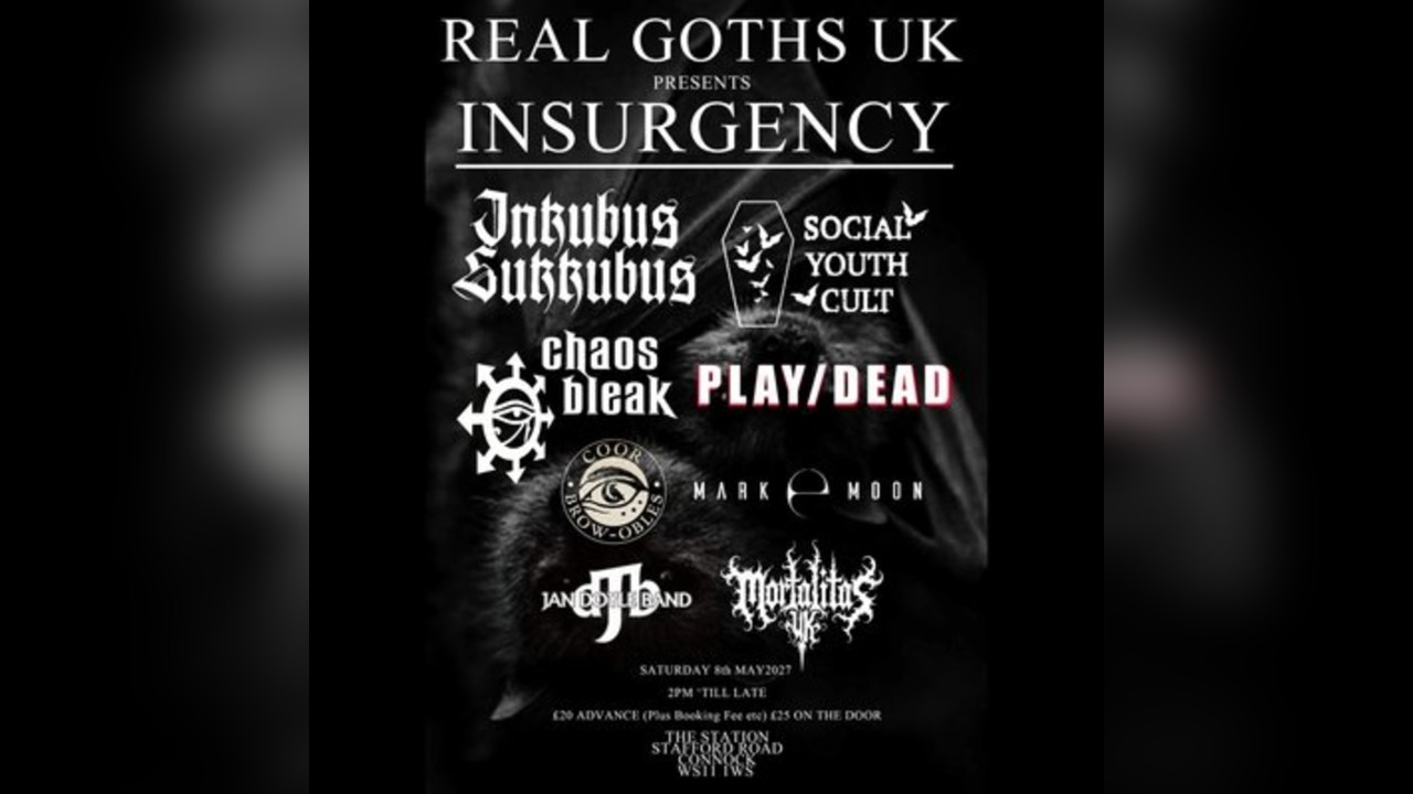 REAL Goths UK presents Insurgency 2027