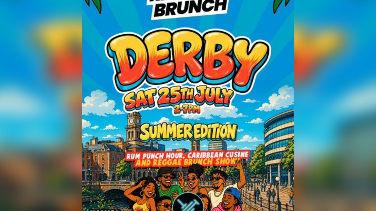 The Reggae Brunch - DERBY - Sat 25th July - SUMMER EDITION