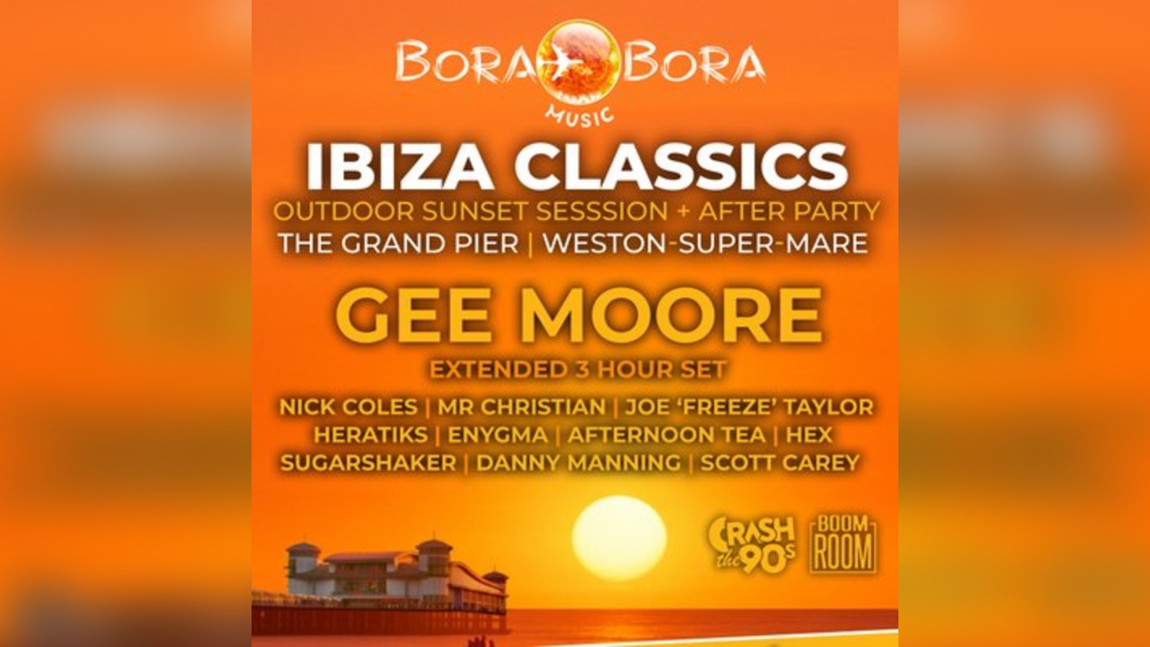 Bora Bora Music presents Ibiza Classics, The Grand Pier