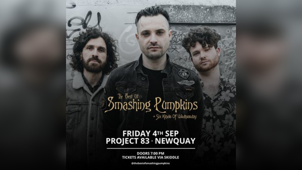 The Best Of Smashing Pumpkins - Project 83, Newquay