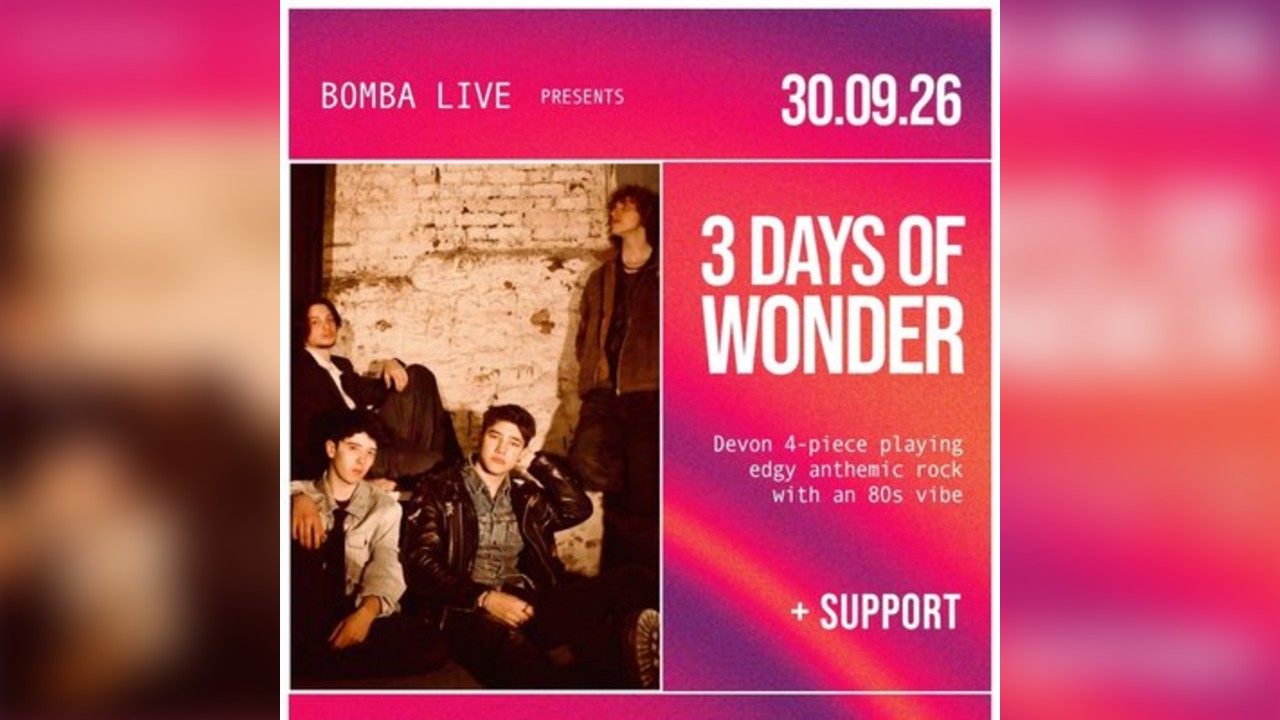 Bomba Live: 3 DAYS OF WONDER | Exeter | 30.09.26