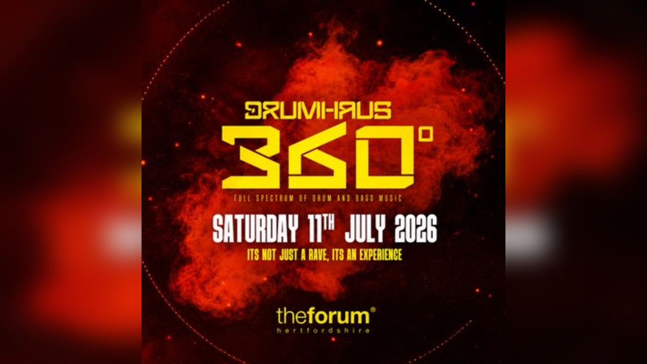 Drumhaus 360° Summerslam - The Forum Hertfordshire