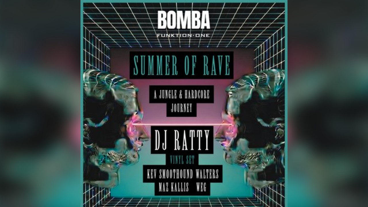 Summer of Rave - DJ RATTY + more |18.07.26 | Bomba Exeter