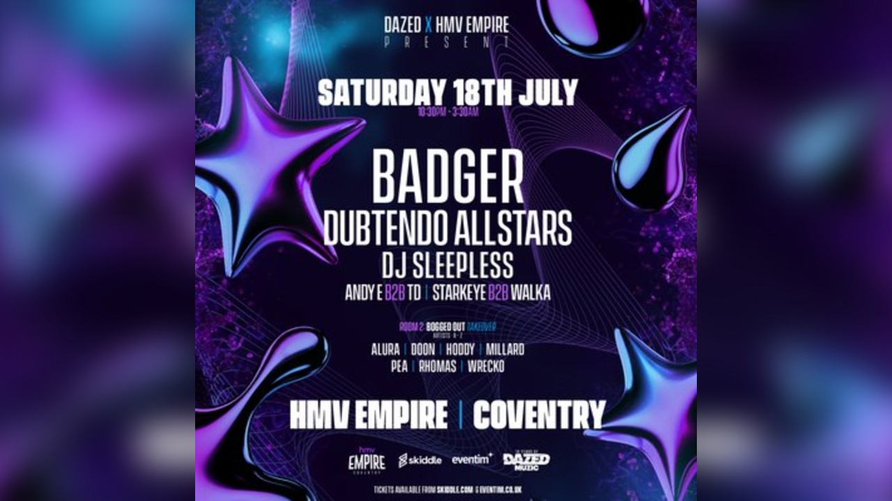 Dazed: BADGER, DUBTENDO, DJ SLEEPLESS, BOGGED OUT +++