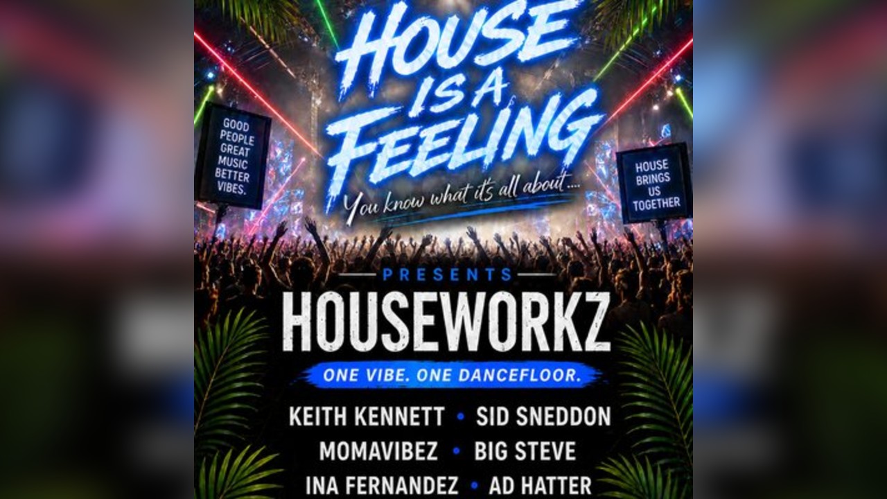 House is a Feeling presents Houseworkz