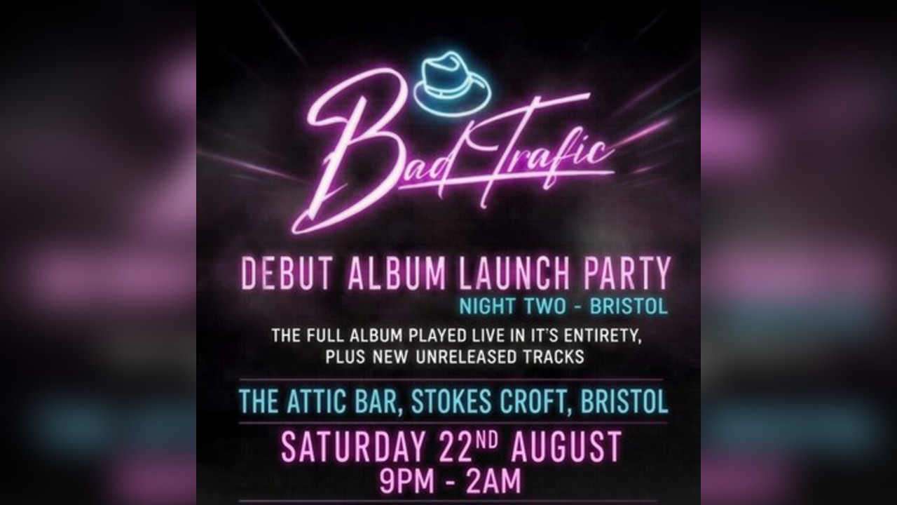 Bad Trafic Album Launch Party