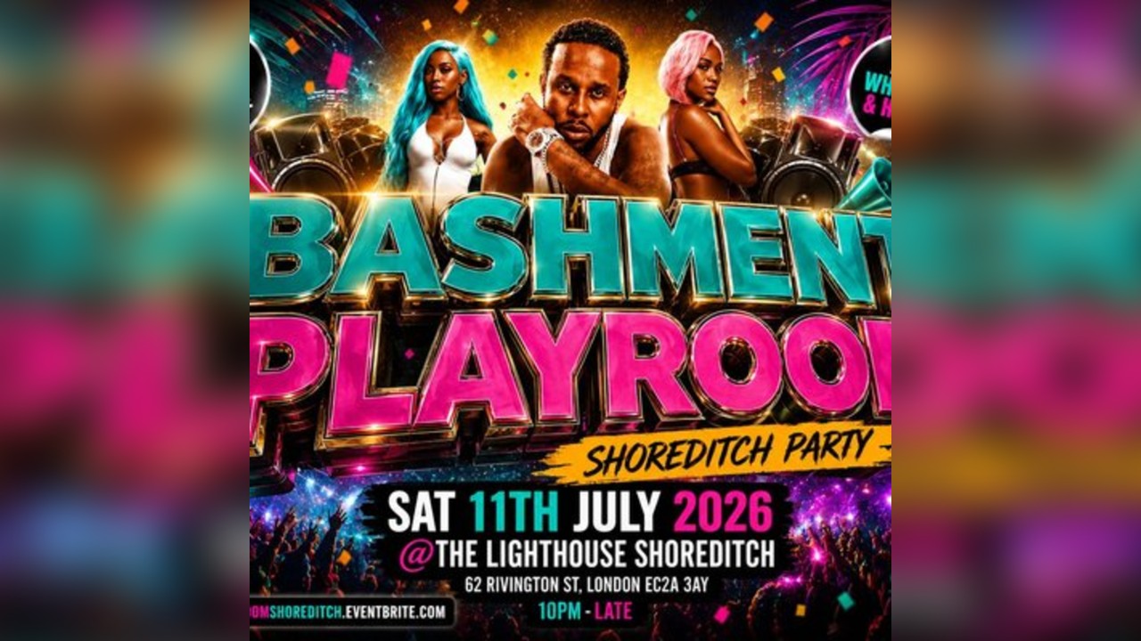Bashment Playroom - Shoreditch Party