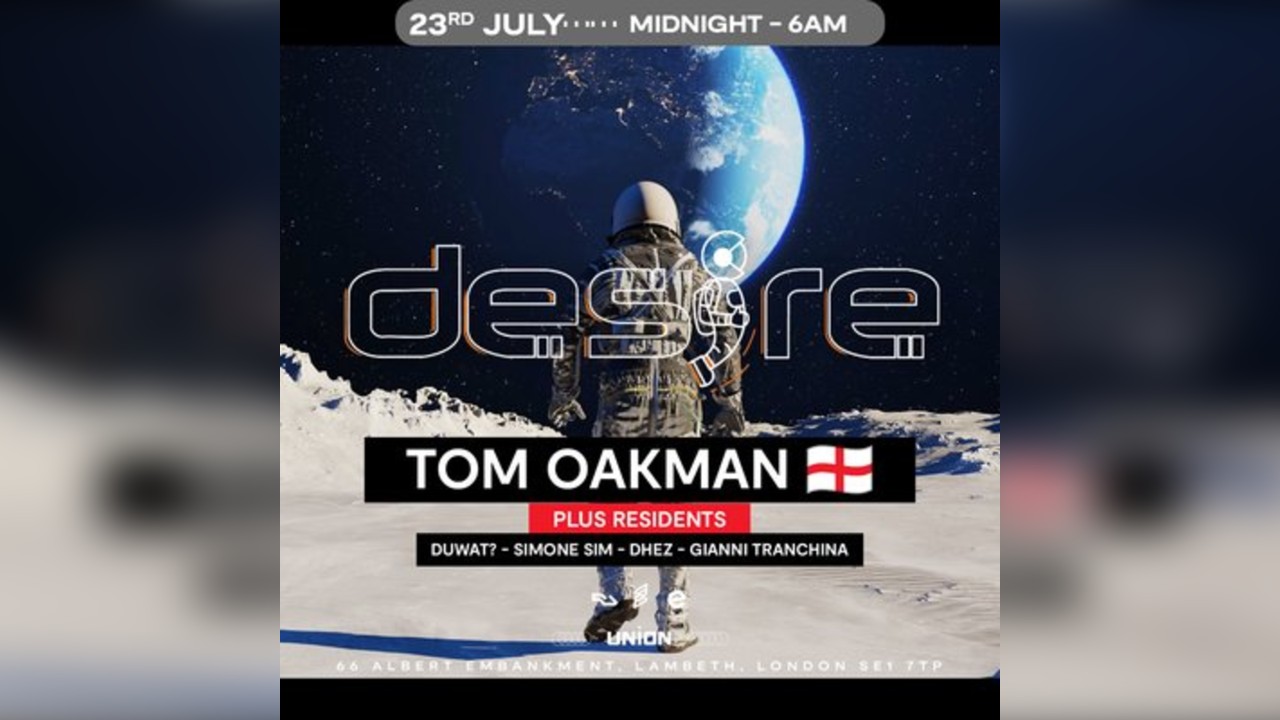 DESIRE - Weekly Thursday After Party - TOM OAKMAN