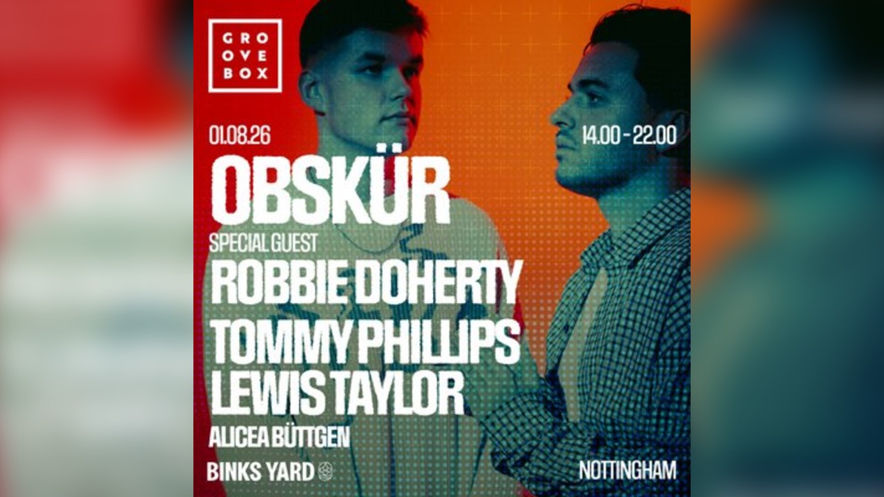 OBSKUR, ROBBIE DOHERTY + MORE | Groovebox at Binks Yard