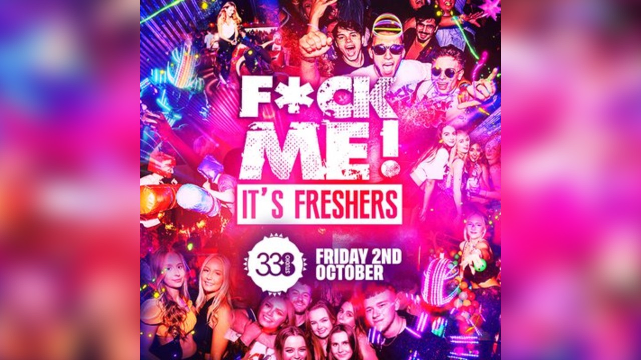 F*CK Me It's Freshers 2026 @ Studio 338