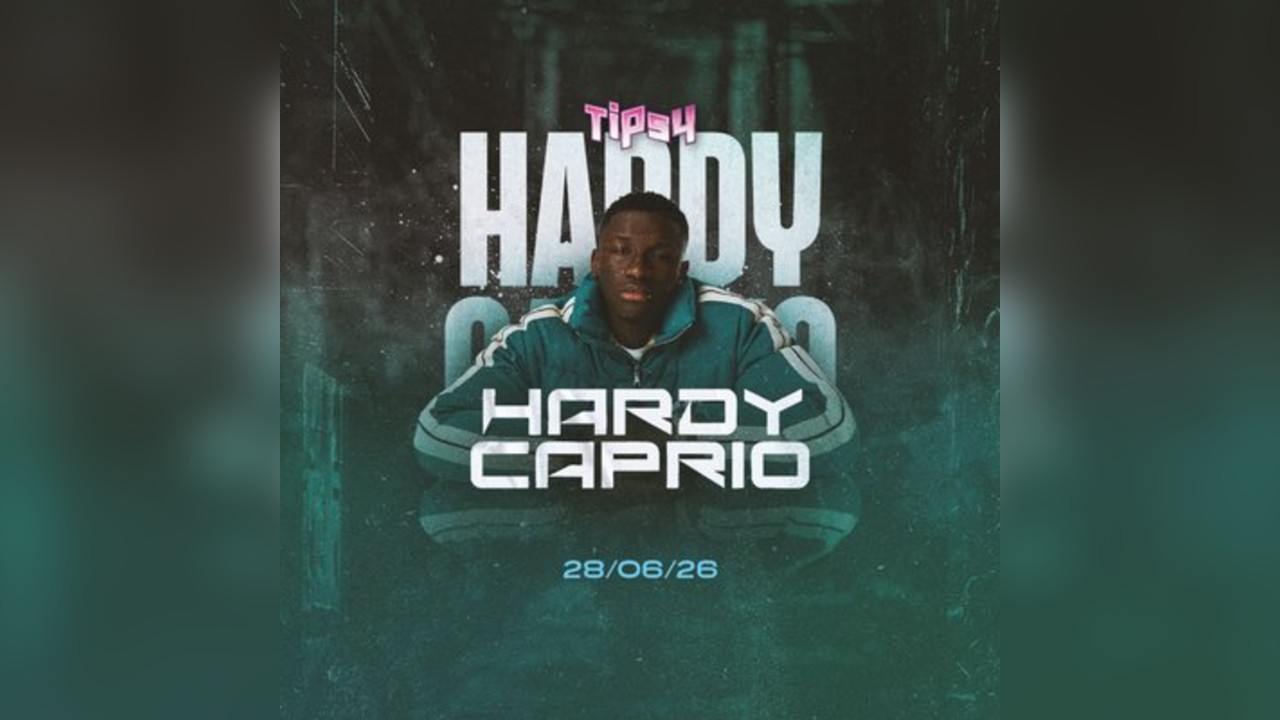 Tipsy presents... HARDY CAPRIO live | 28th June '26