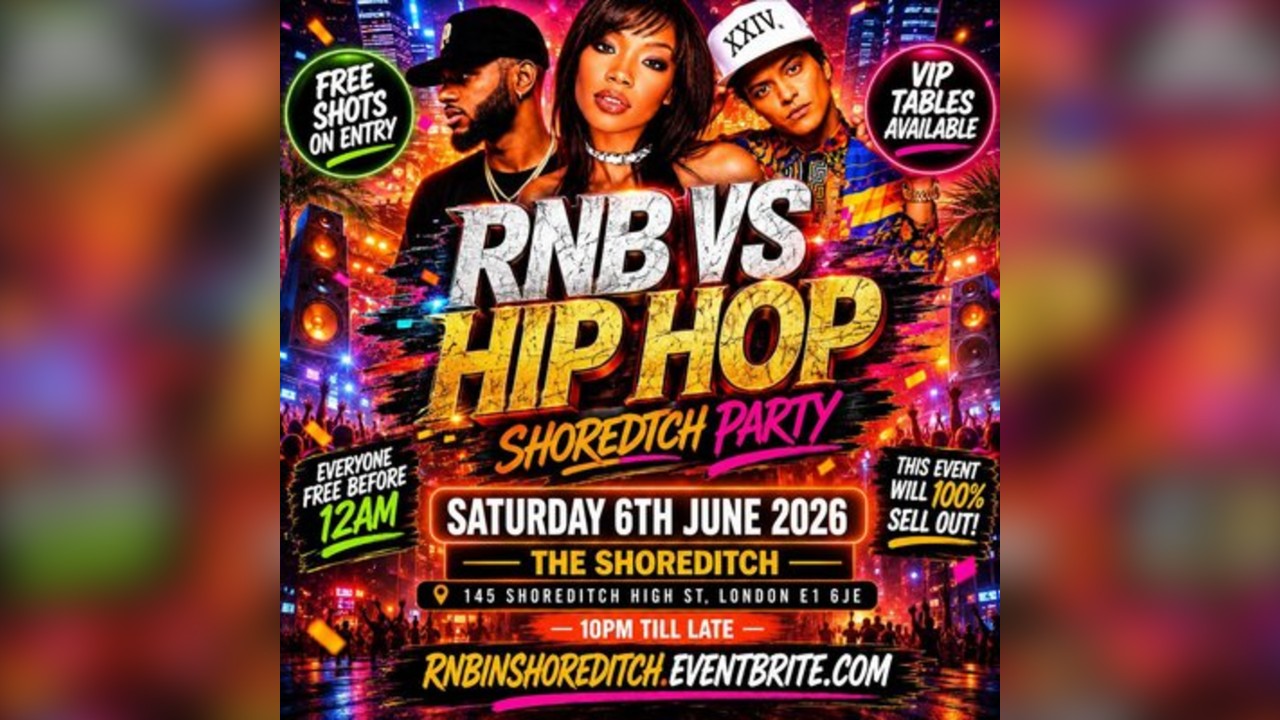 RNB VS HIP HOP - Shoreditch Party - Everyone Free Before 12AM