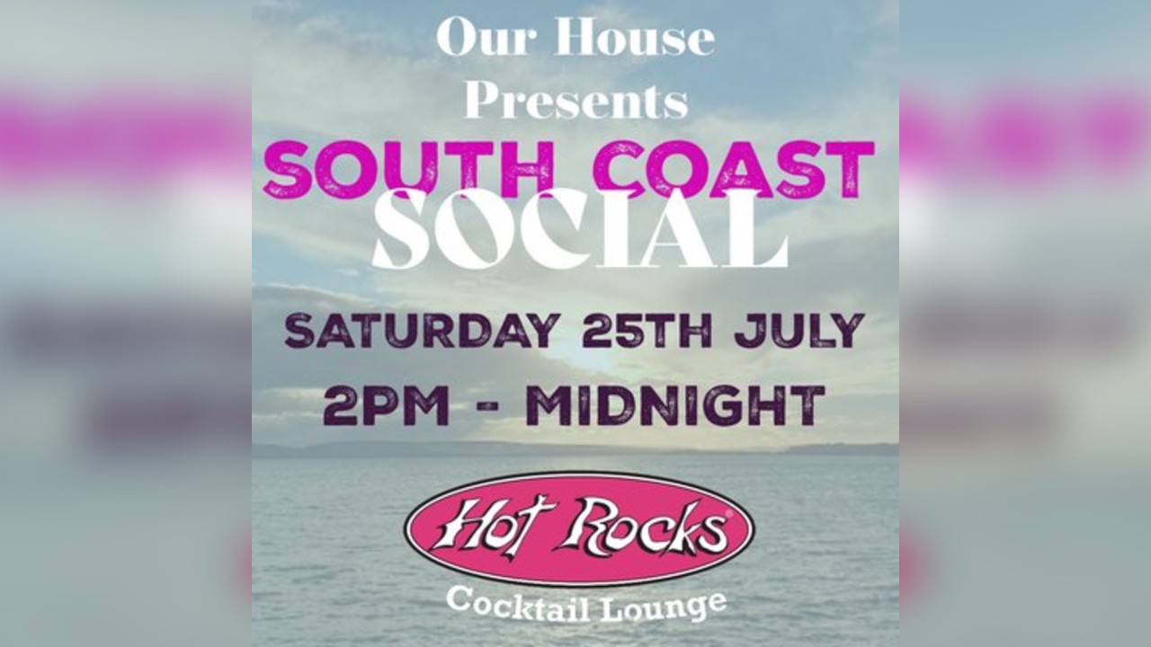 Our House -  South Coast Social