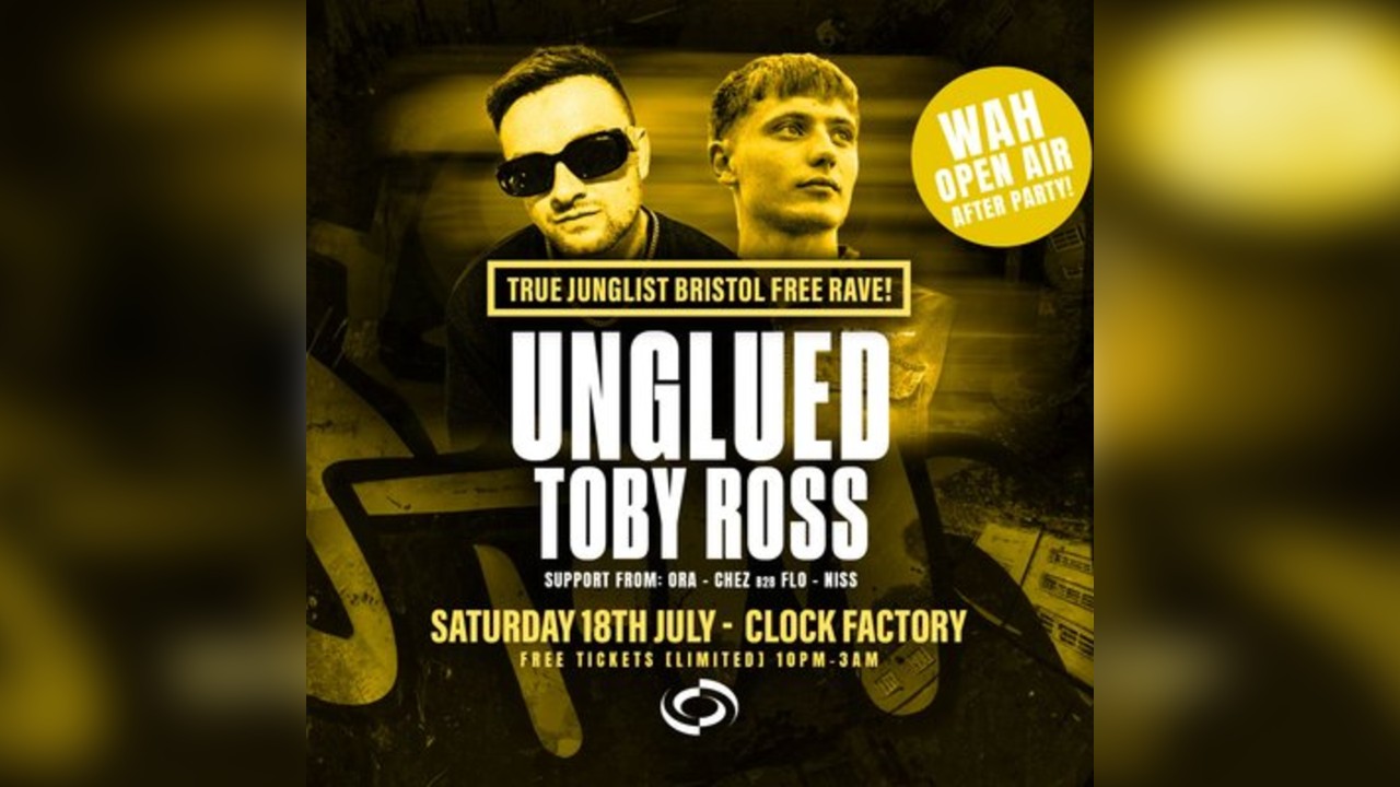 True Junglist FREE RAVE: Unglued & Toby Ross [WAH Air After]