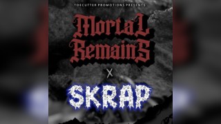 Mortal Remains - SKRAP