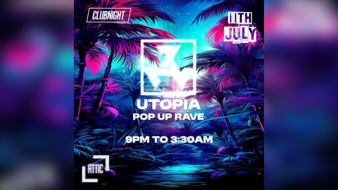 Utopia Pop Up Rave 1tth July