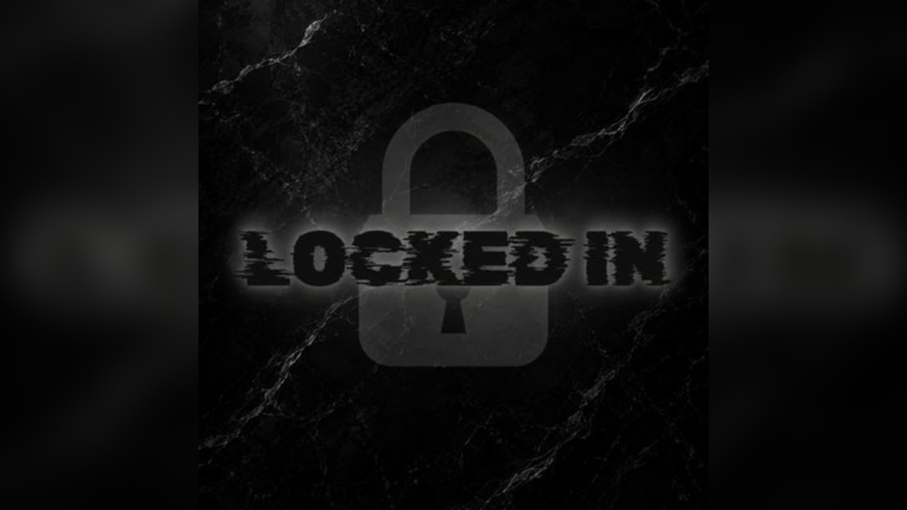 LOCKEDIN: Epiosde 1 & 2