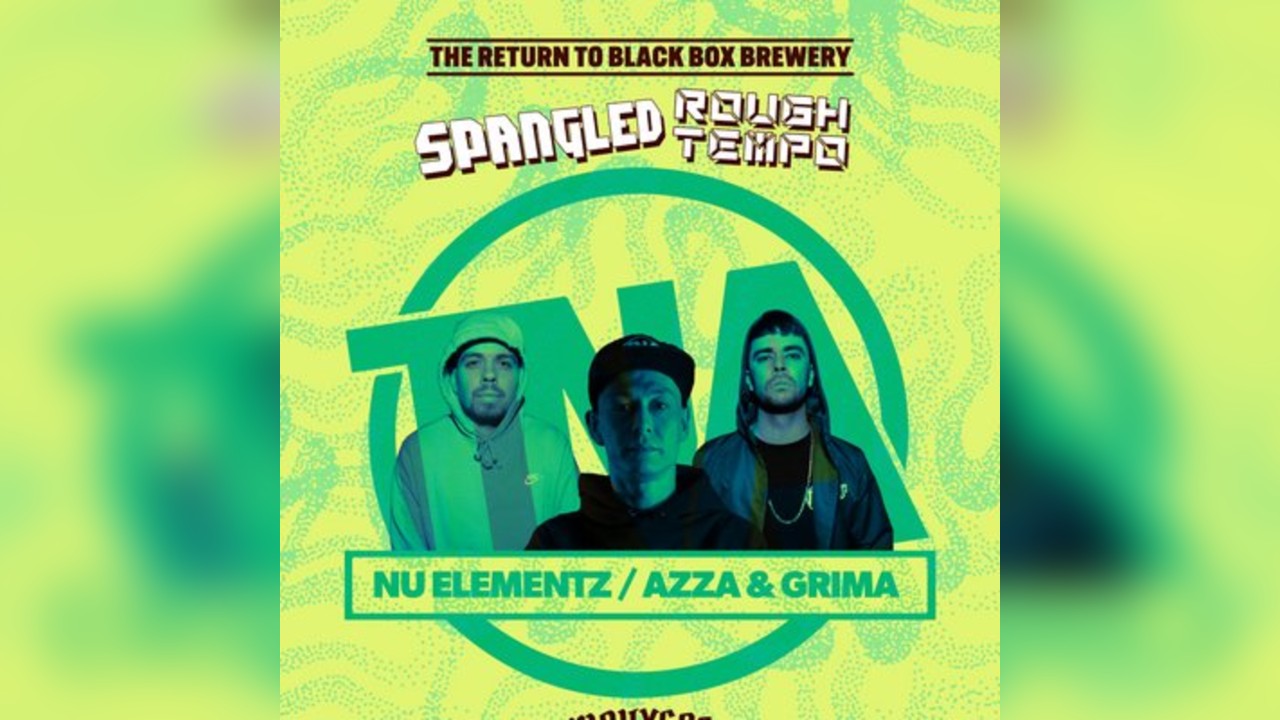Spangled X Rough Tempo -TNA, Nu:Elementz - Azza + Grima