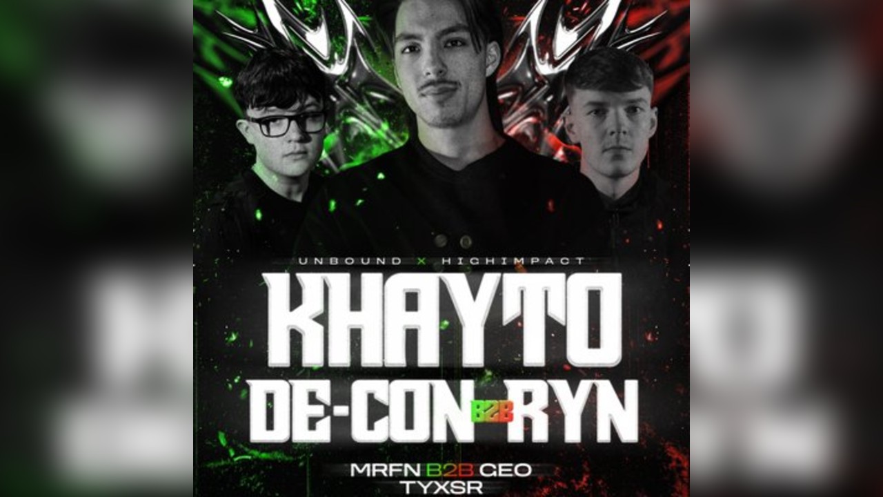 UNBOUND x HIGHIMPACT PRESENTS: KHAYTO, DE-CON B2B RYN & MORE
