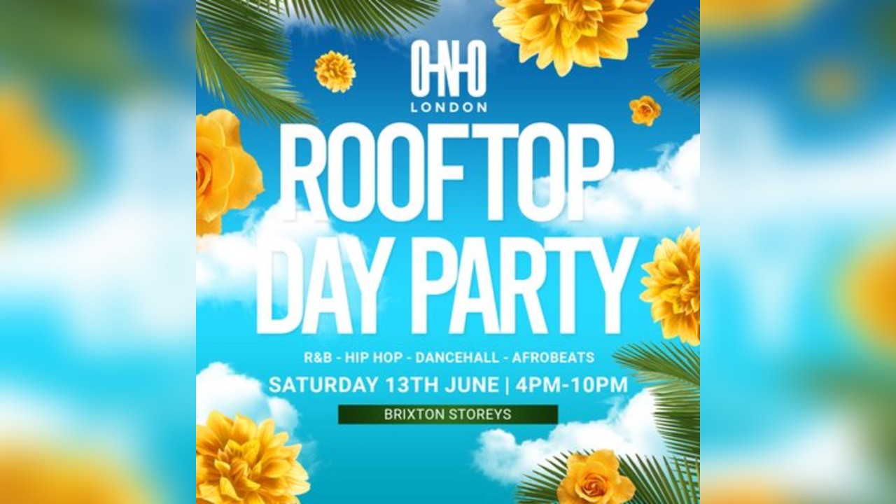 Rooftop Day Party - Summer Edition (£1 B4 5PM With A Ticket)
