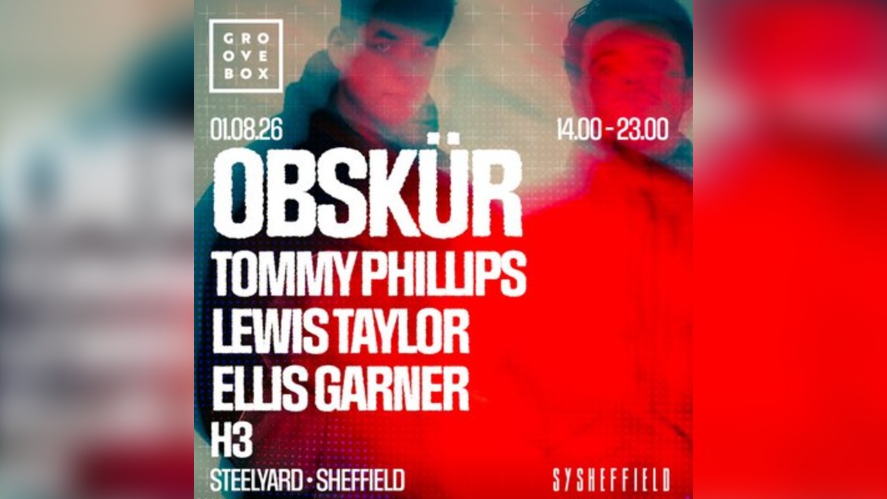 OBSKUR + MORE | Groovebox at SteelYard Sheffield