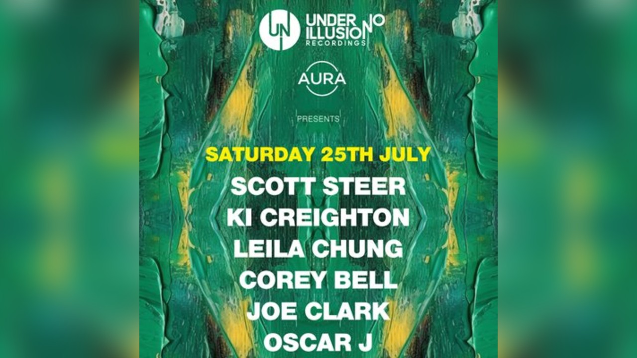 Under No Illusion x AURA presents: Scott Steer
