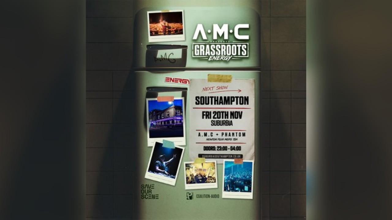 A.M.C & Phantom Presents Grassroots Energy Southampton