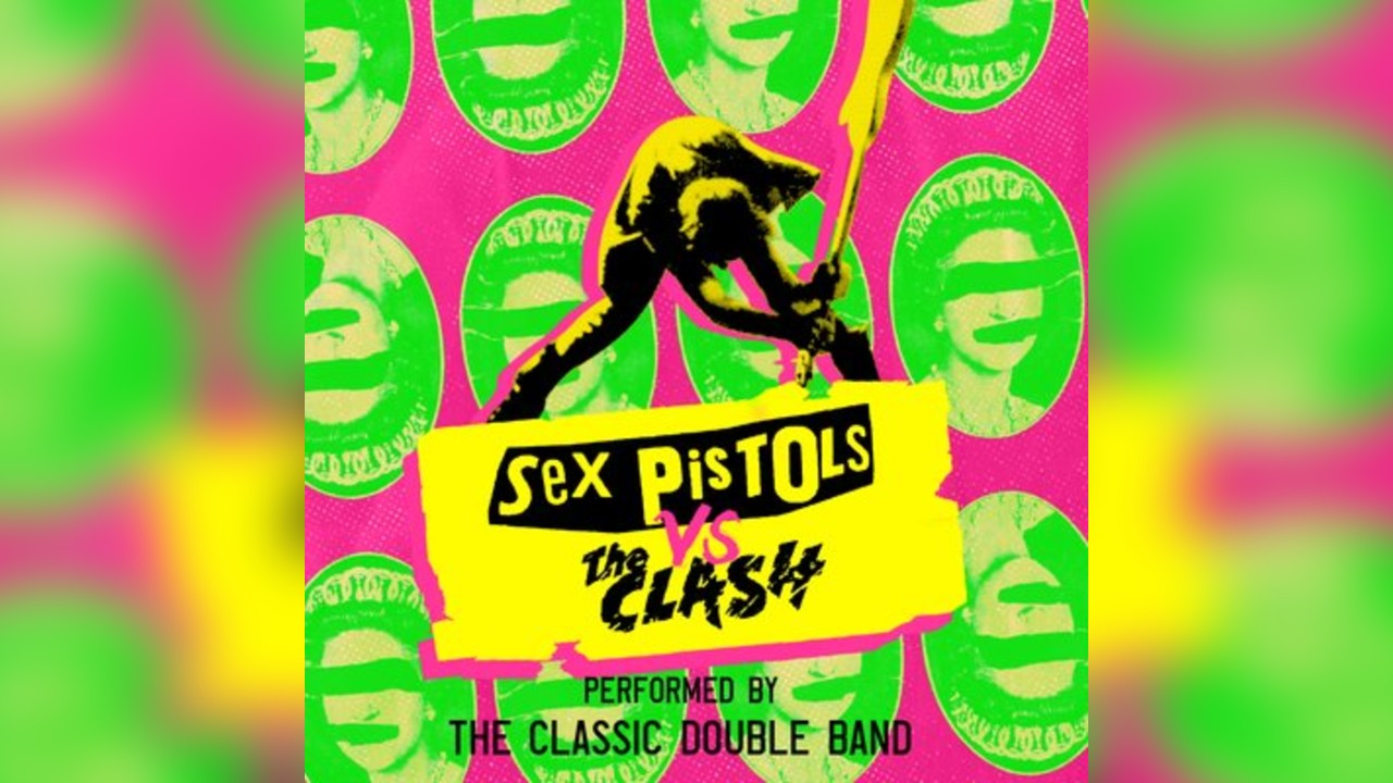 Sex Pistols vs The Clash  - Performed By The Classic Double Band