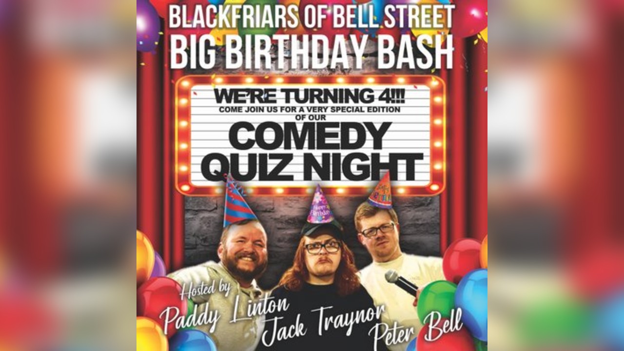 Blackfriars 4th Birthday special comedy quiz night