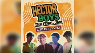 Hector Boys: The Final Jam @ Tunnels 04/07/26