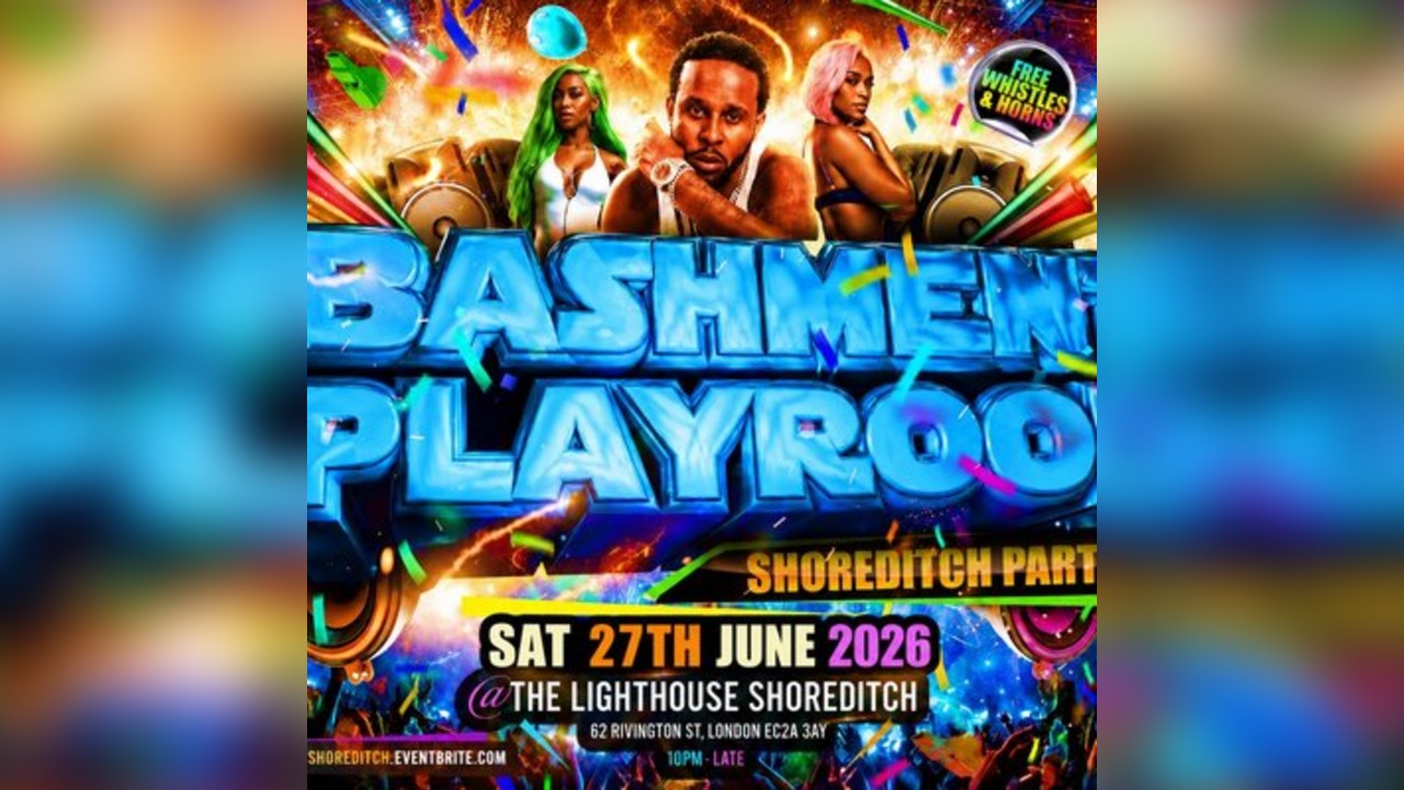 Bashment Playroom - Shoreditch Party
