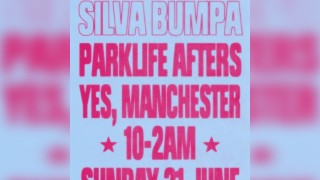 Parklife After Party with Silva Bumpa