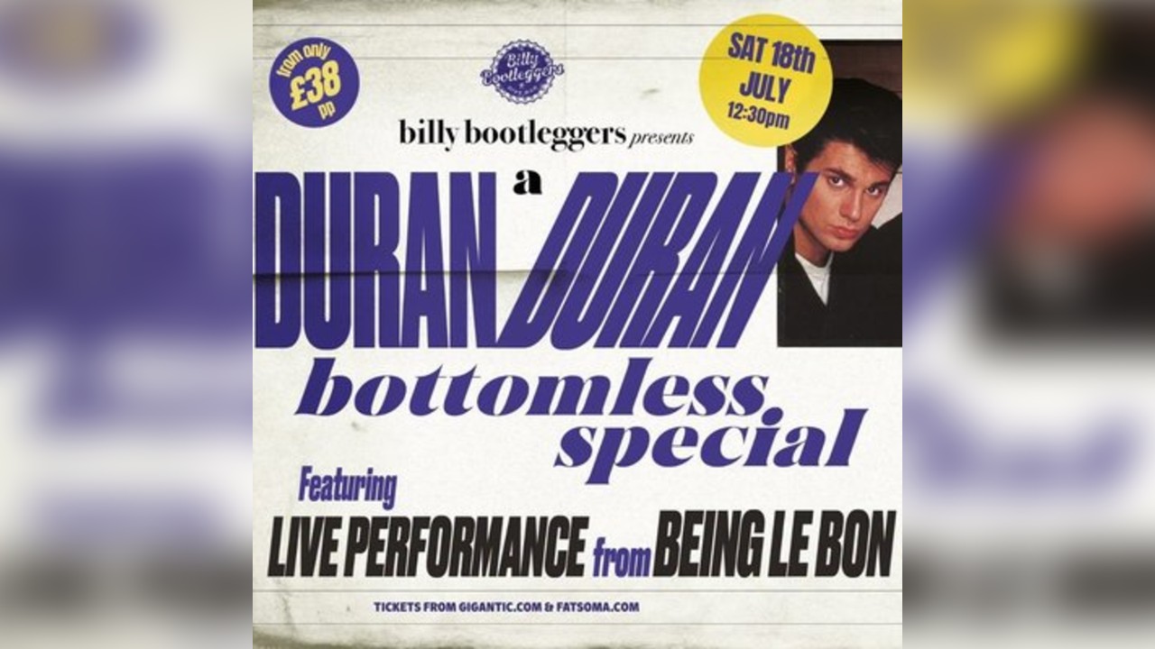 A Duran Duran Bottomless Special - LIVE