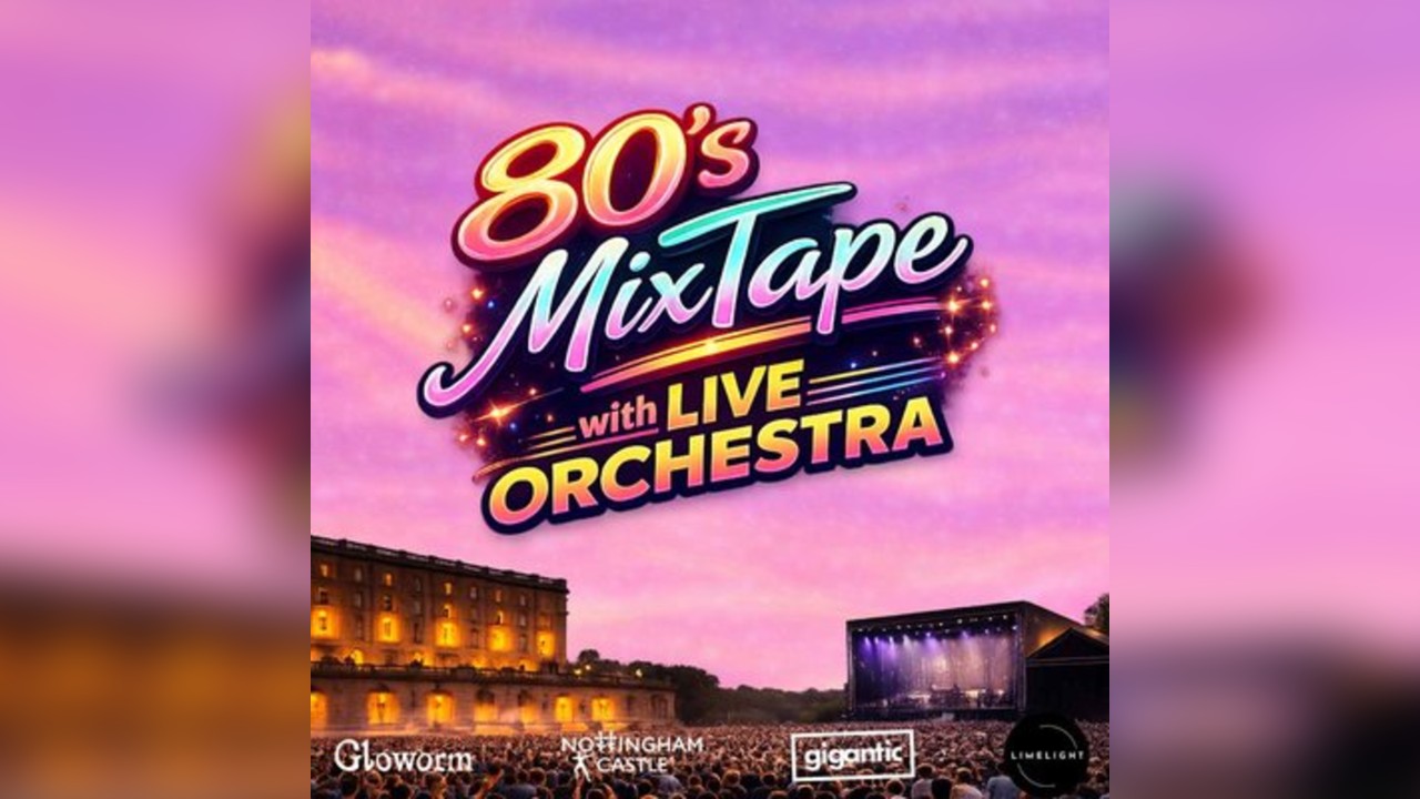 80'S Mix Tape With Live Orchestra| Nottingham Castle