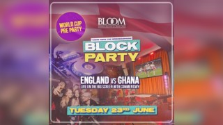Block Party : England Vs Panama Live @ Bloom