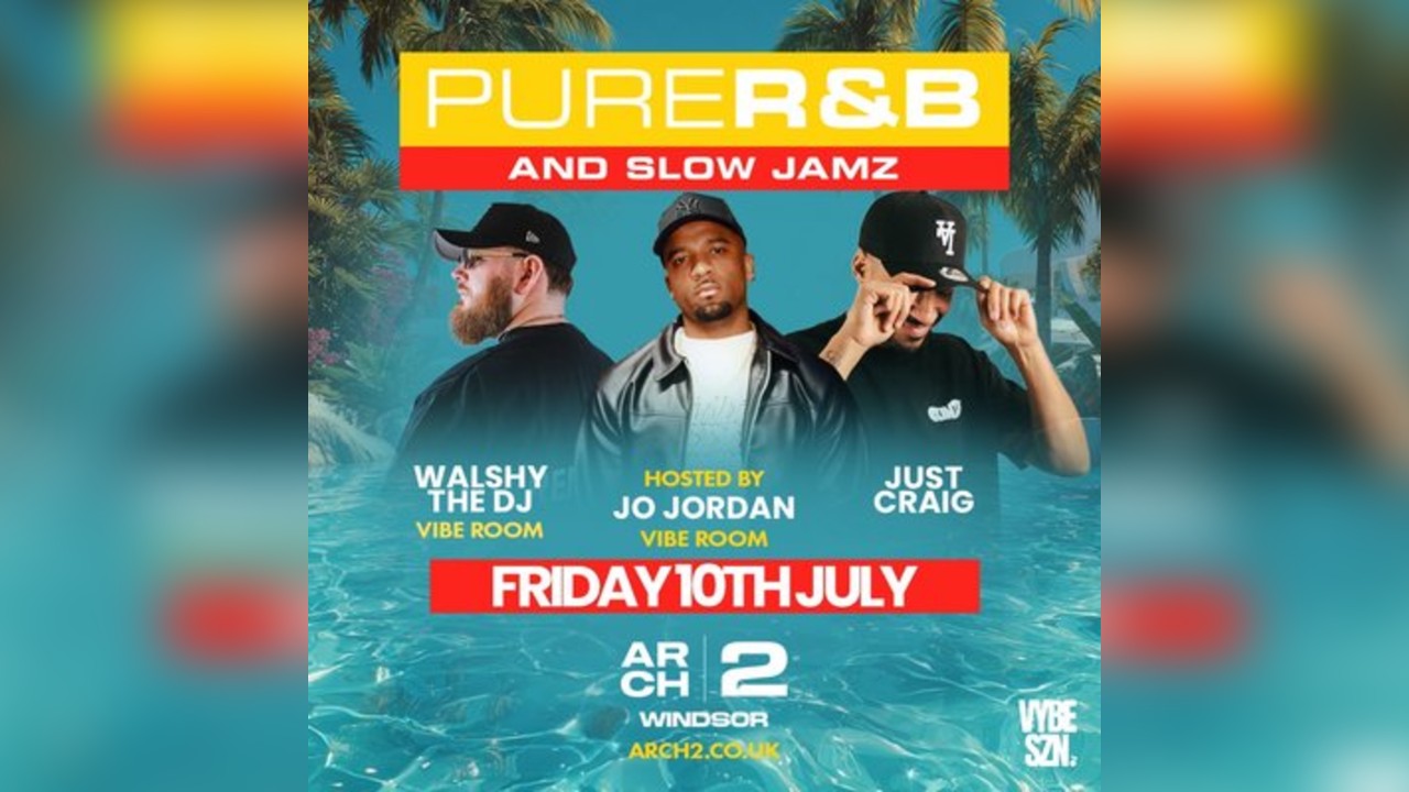 Vybe Szn presents Pure RnB & Slow Jamz // Arch 2 Windsor