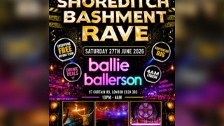 SHOREDITCH BASHMENT RAVE PARTY - Everyone Free Before 12AM