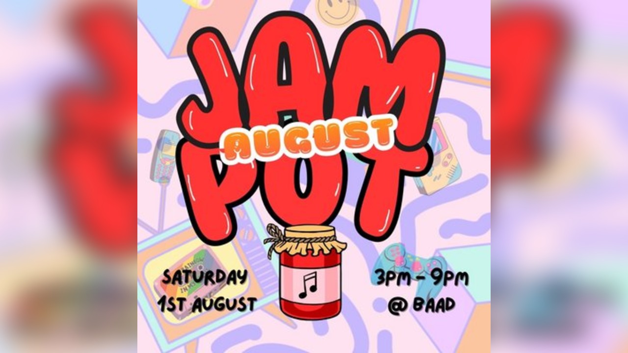 August Jam Pot @ the Barras