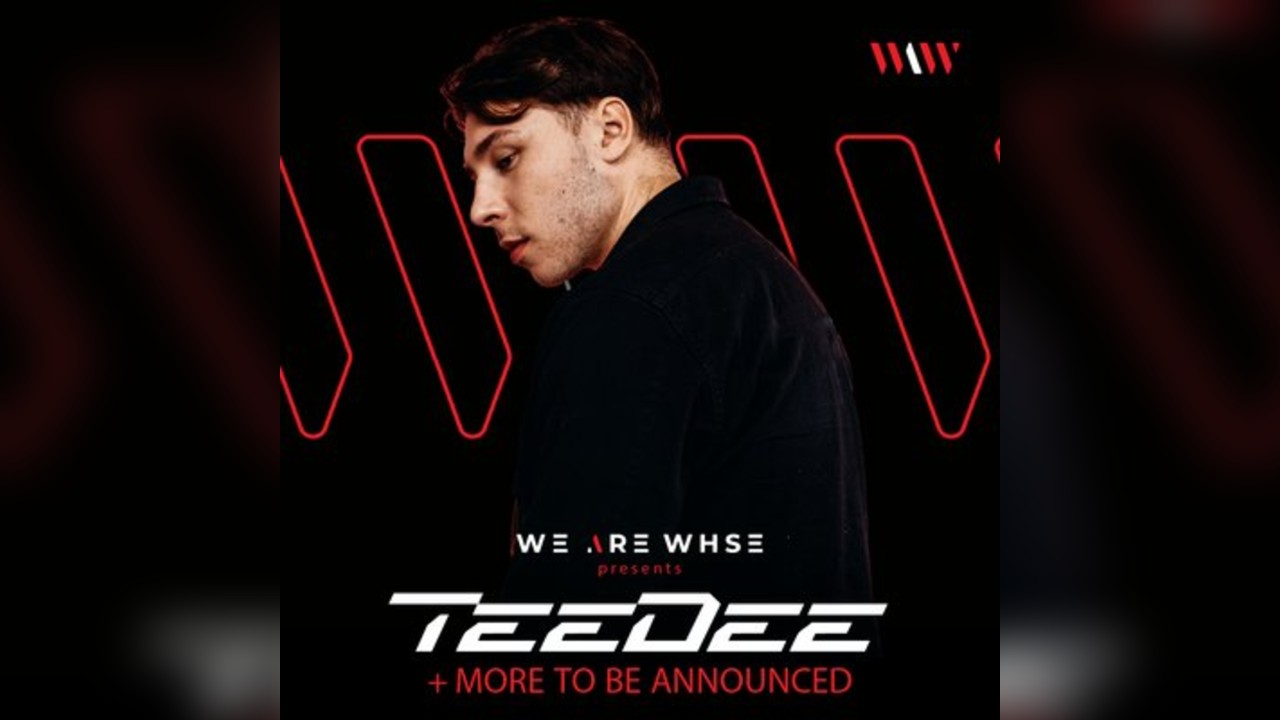 We Are WHSE Presents: TeeDee + More
