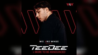 We Are WHSE Presents: TeeDee + More