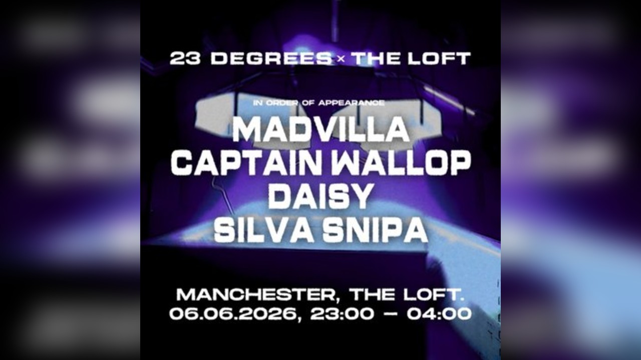 23 Degrees x The Loft: MADVILLA, Captain Wallop, Daisy + more