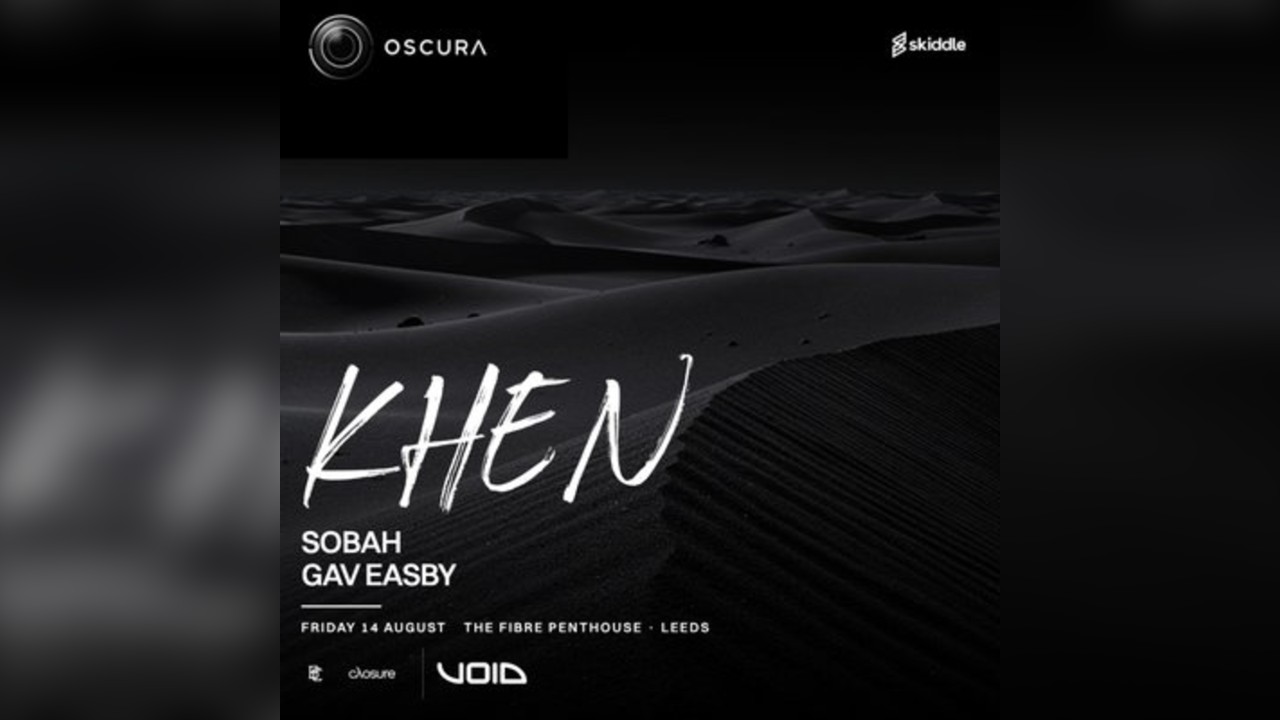 OSCURA Presents Khen