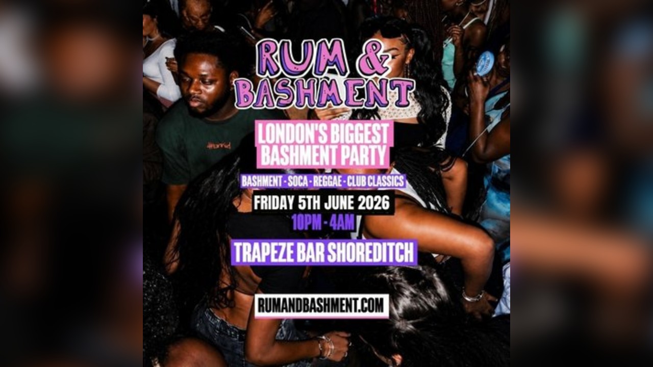 RUM & BASHMENT - London's Wildest Bashment Party