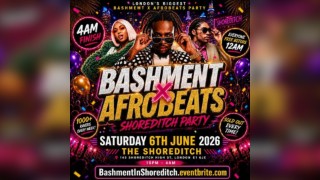 Bashment X Afrobeats - Shoreditch Party - Everyone Free Before 1