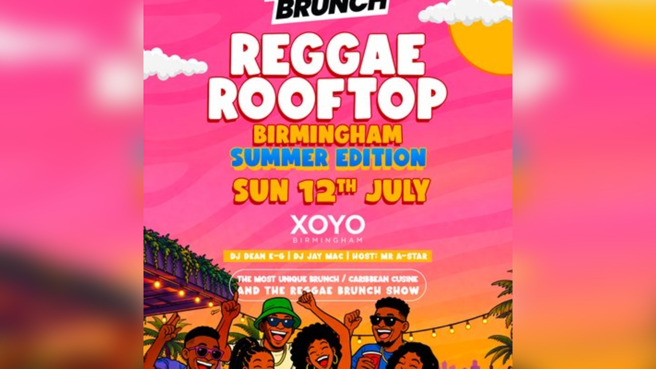 The Reggae Rooftop BHAM - Sun 12th July - SUMMER EDITION